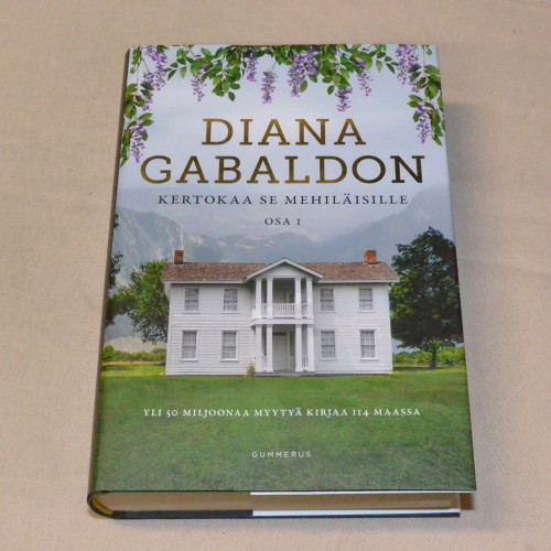 Diana Gabaldon Kertokaa se mehiläisille Osa 1